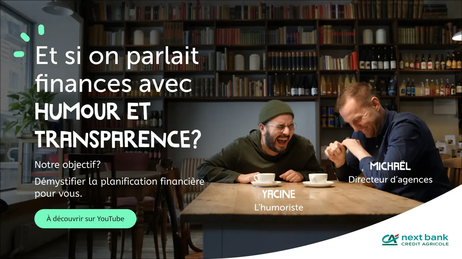 French campaign visual: Yacine the comedian and Michaël, branch director